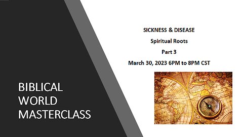 3-30-23 Sickness & Disease Siritual Roots Part 3