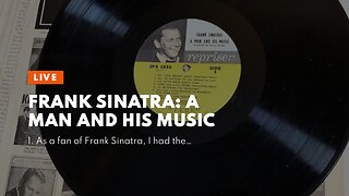 Frank Sinatra: A Man and His Music