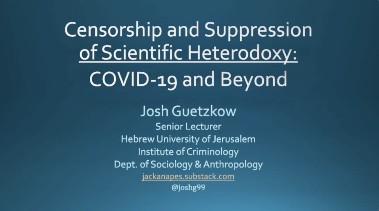 Censorship and Suppression of Scientific Heterodoxy: COVID-19 and Beyond