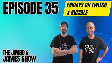 The James Show! Episode 35 9.8.23