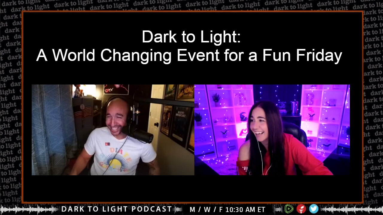 Dark to Light: A World Changing Event for a Fun Friday