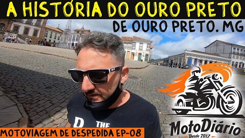 MVD.EP:08. Viuvita em OURO PRETO, MG, minas desativadas, igrejas e muita História