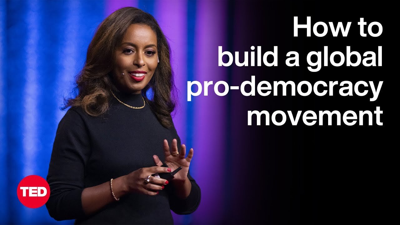 How to Build a Global Pro-Democracy Movement | Yordanos Eyoel | TED