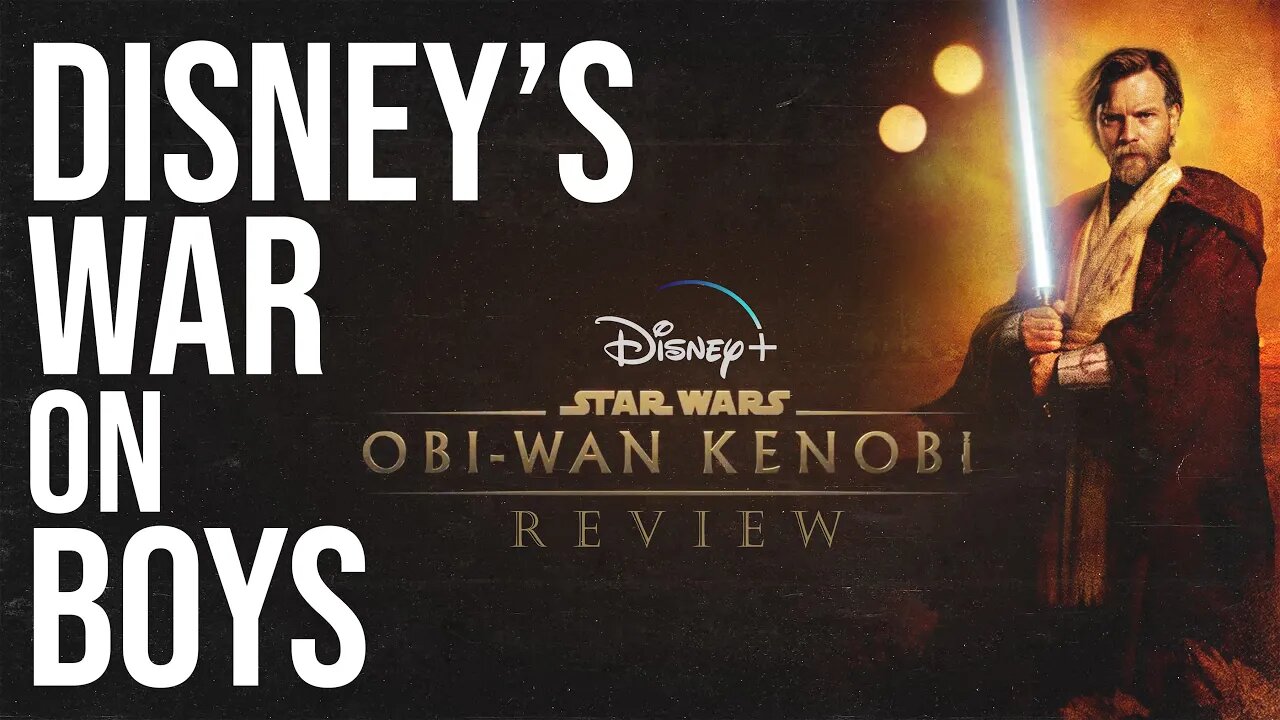 Obi-Wan Kenobi Review - Disney's War on Boys