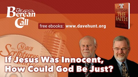 If Jesus Was Innocent, How Could God Be Just? - In Defense of the Faith Radio Discussion