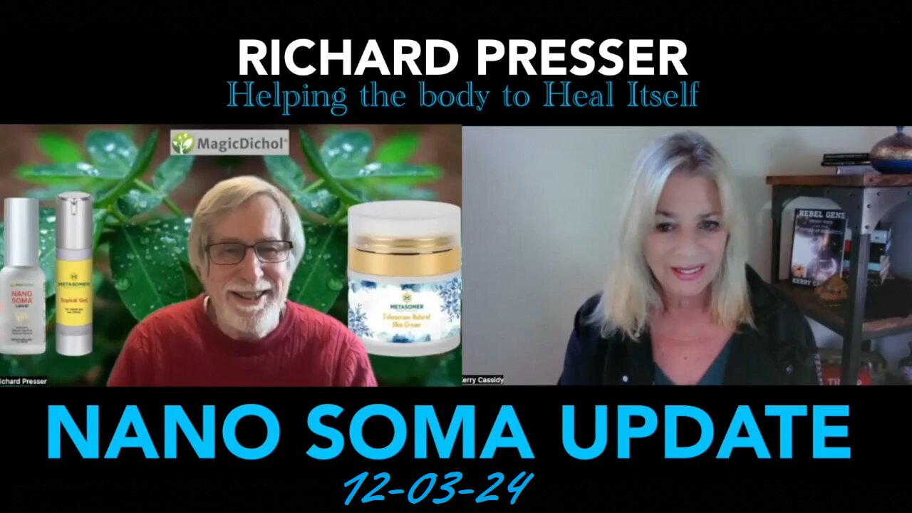 KERRY CASSIDY: RICHARD PRESSER UPDATE NANO SOMA final 1