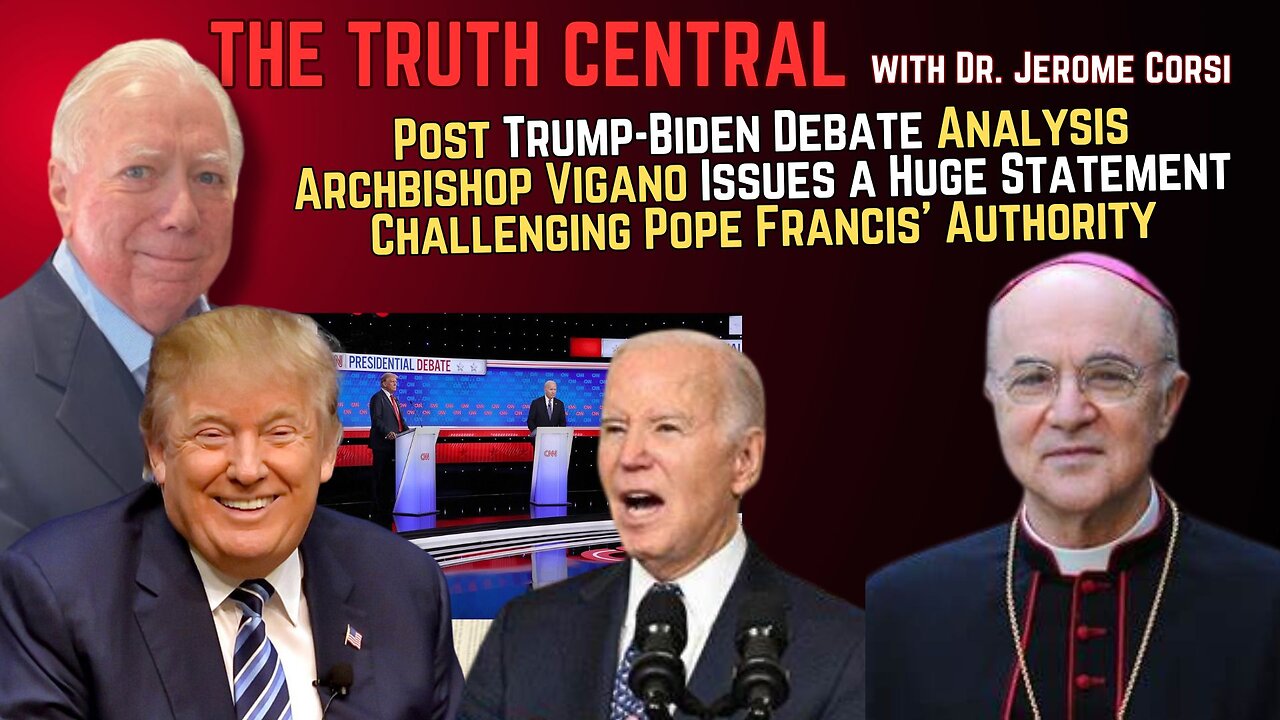 Post Trump-Biden Debate Analysis; Archbishop Vigano Issues a Huge Statement