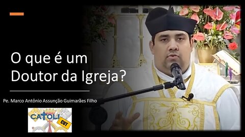 CATOLICUT - O que é um Doutor da Igreja?