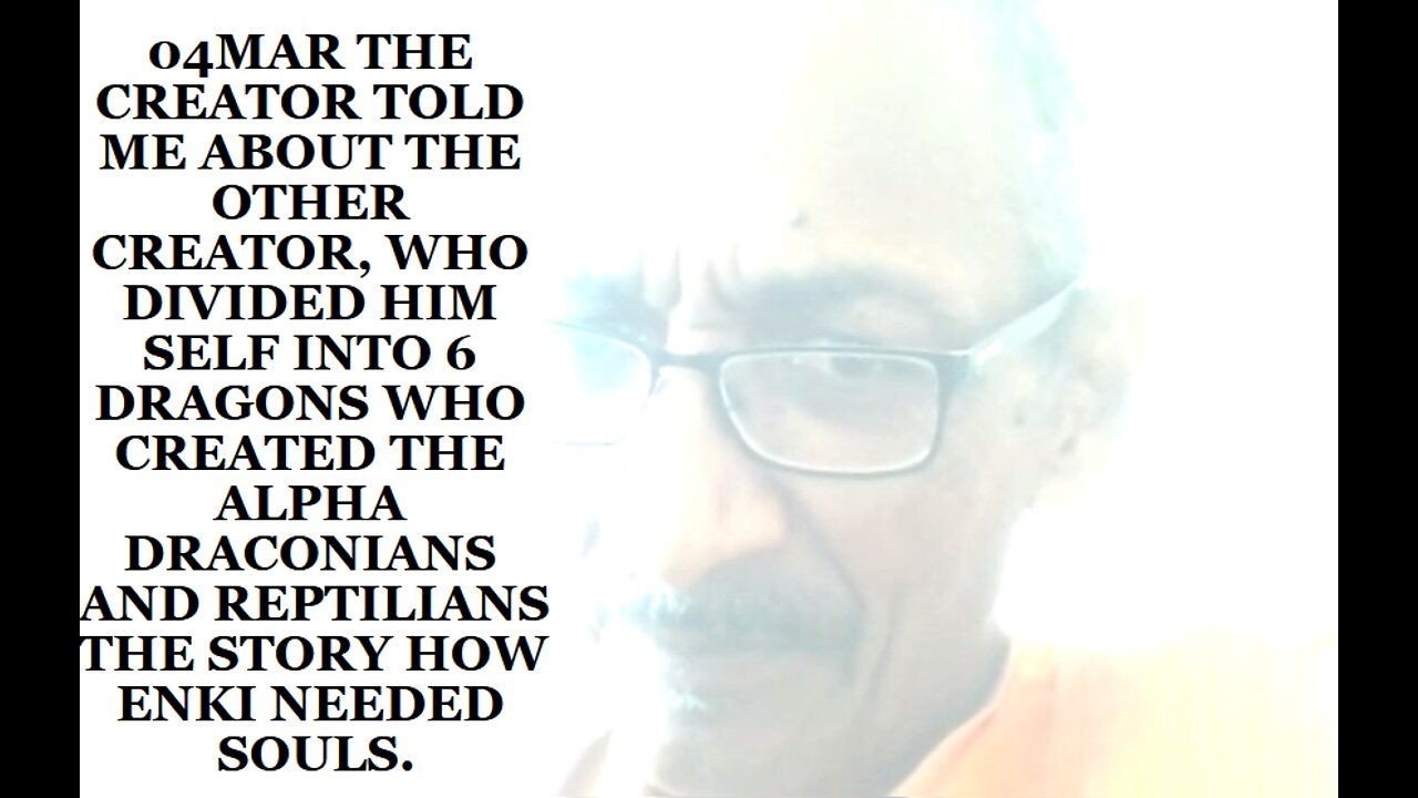04MAR THE CREATOR TOLD ME ABOUT THE OTHER CREATOR, WHO DIVIDED HIM SELF INTO 6 DRAGONS