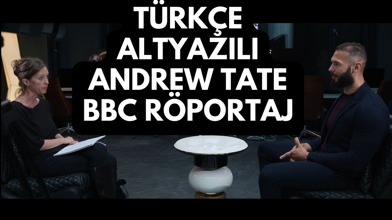 Andrew Tate BBC Röportaj Türkçe Altyazılı