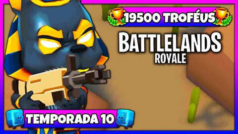 Battlelands Royale | 19500 Troféus na Temporada 10