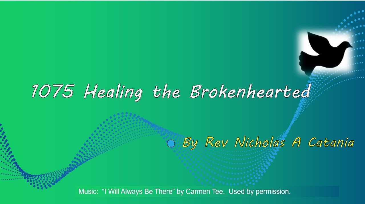 1075 Healing the Brokenhearted