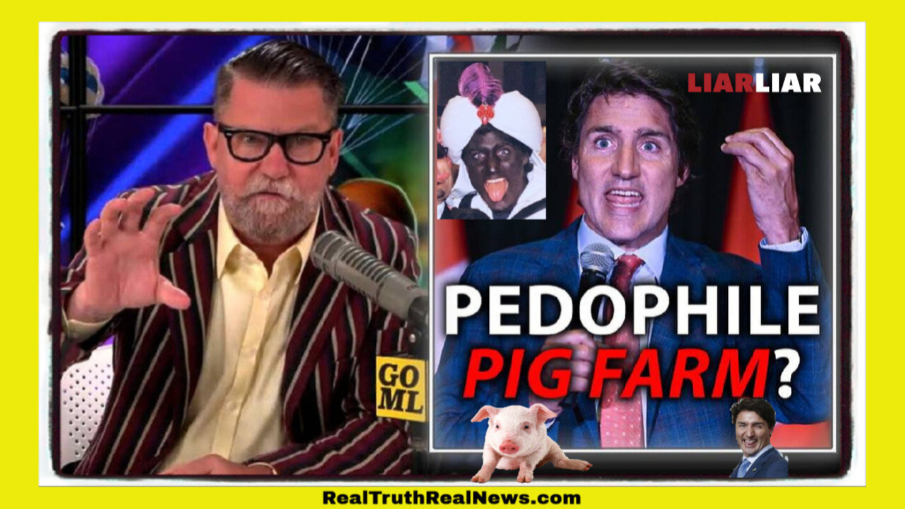 🐷 Gavin McInnes and Alex Jones Expose Canadian Crime Minister Justin Trudeau’s Picton Pig Farm/Pedo Connections and Mental Retardation