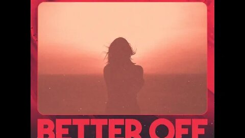 Better Off 1080p (Royalty Free Music)