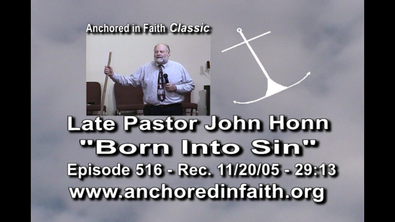 #516 AIFGC – John Honn preaches "Born Into Sin"