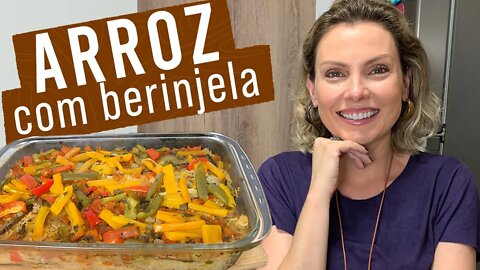 ARROZ DE FORNO | ARROZ COM BERINJELA