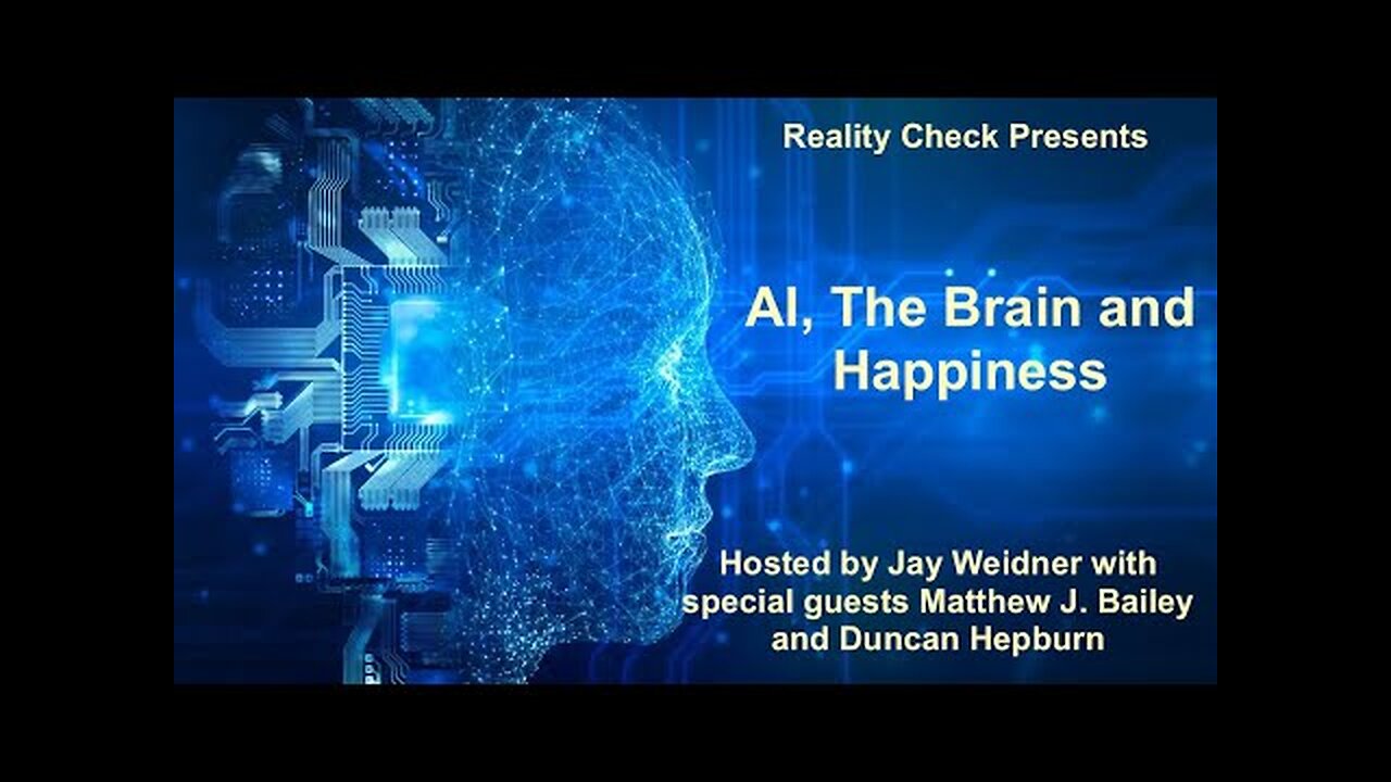 The Brain, A.I. and Happiness (feb 26th, 2023)