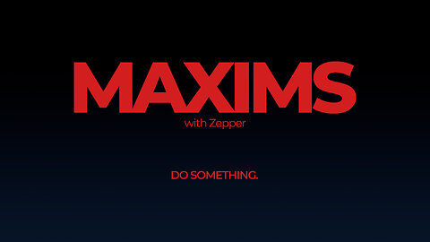 DO SOMETHING | Maxims Episode #6