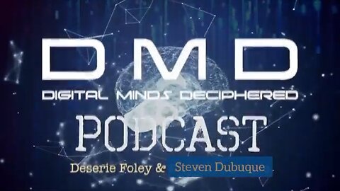 Interview w/ Deserie Foley & Steven Dubuque of Digital Minds Deciphered Podcast