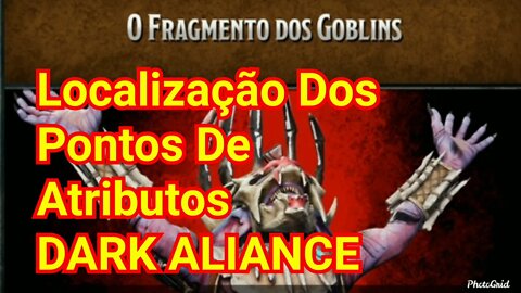 Dark ALIANCE localização dos pontos de atributos o fragmentos dos globins