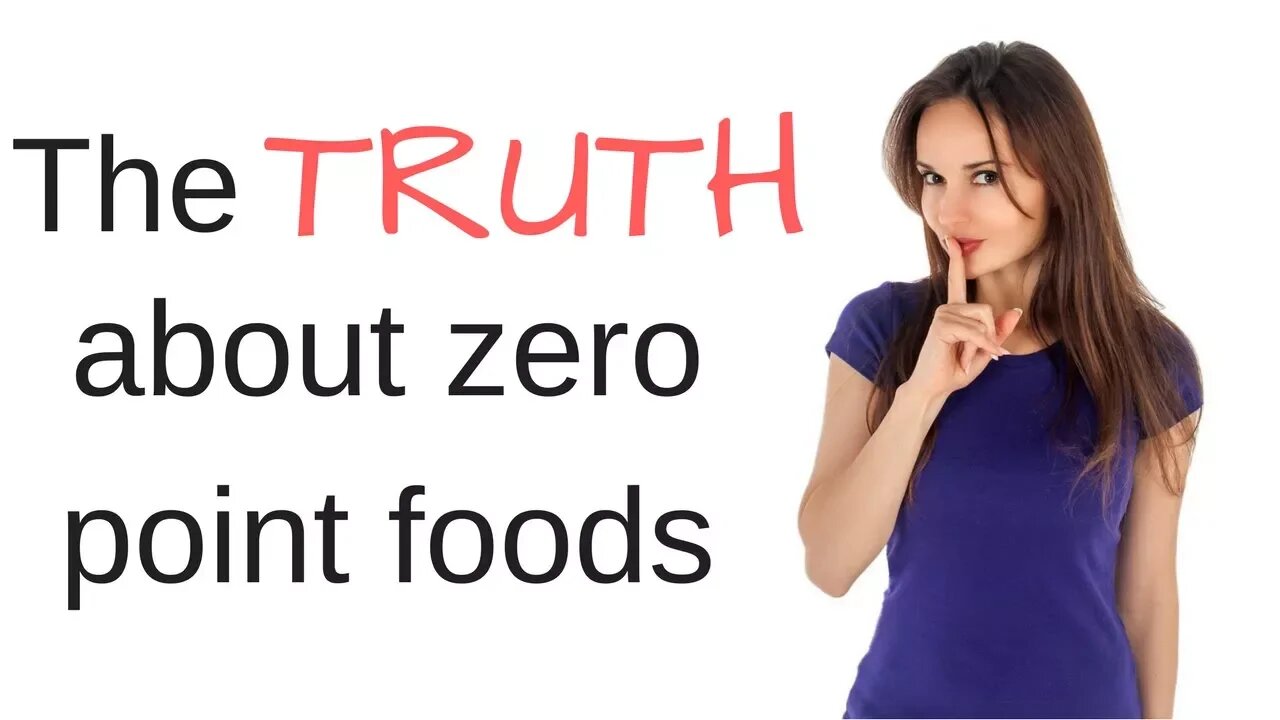 The TRUTH about zero point foods (Weight Watchers)