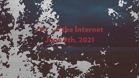 2021-07-02 - The End is Near - Mad at the Internet