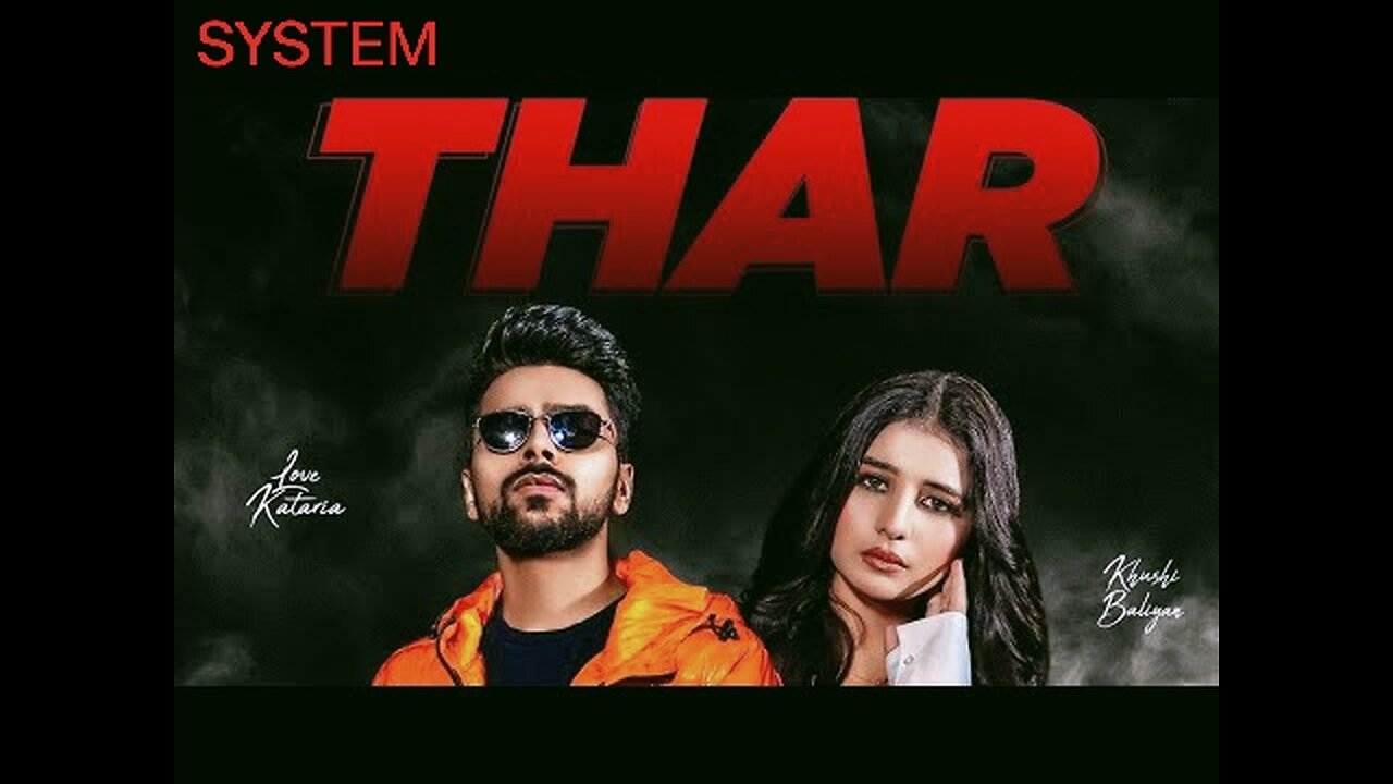 THAR (Full Song) | Love Kataria & Khushi Baliyan | Jassi Kirarkot & Komal C | New Haryanvi Song 2023