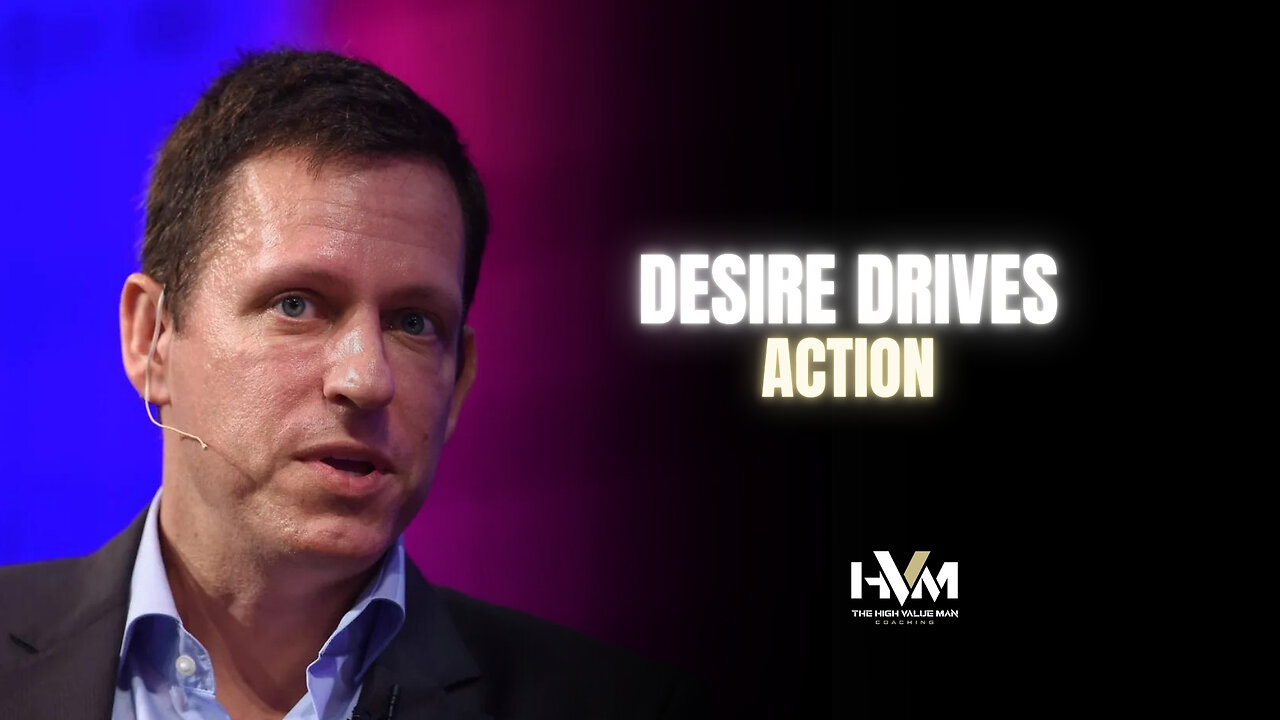 Desire Drives Action