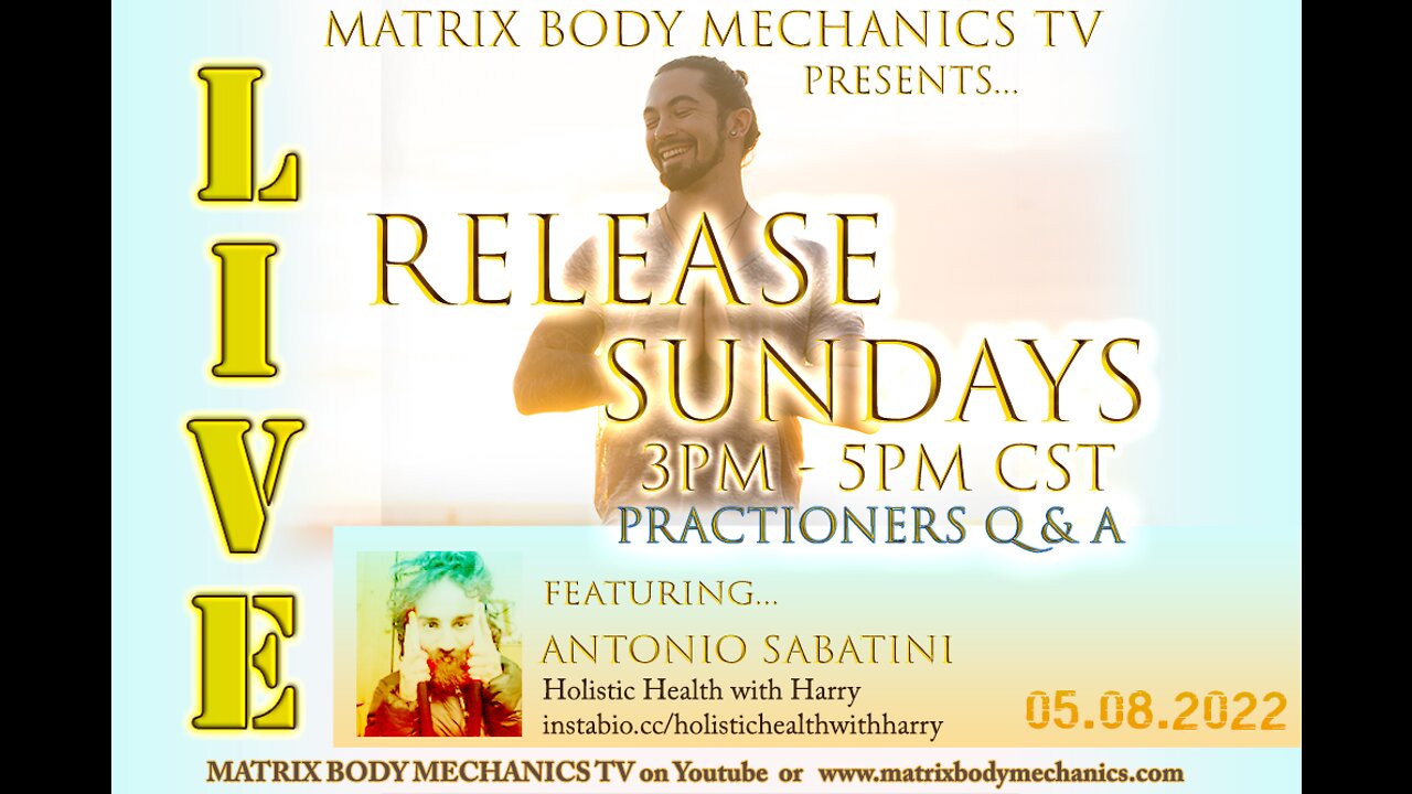 RELEASE SUNDAYS LIVE - 5-8-22 - Uropathy & The Golden Spiral of Health w/ Harry Metadeen