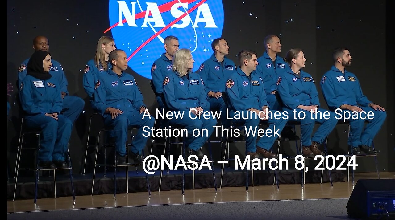 New Crew Launches to the Space Station on This Week @NASA – March 8, 2024