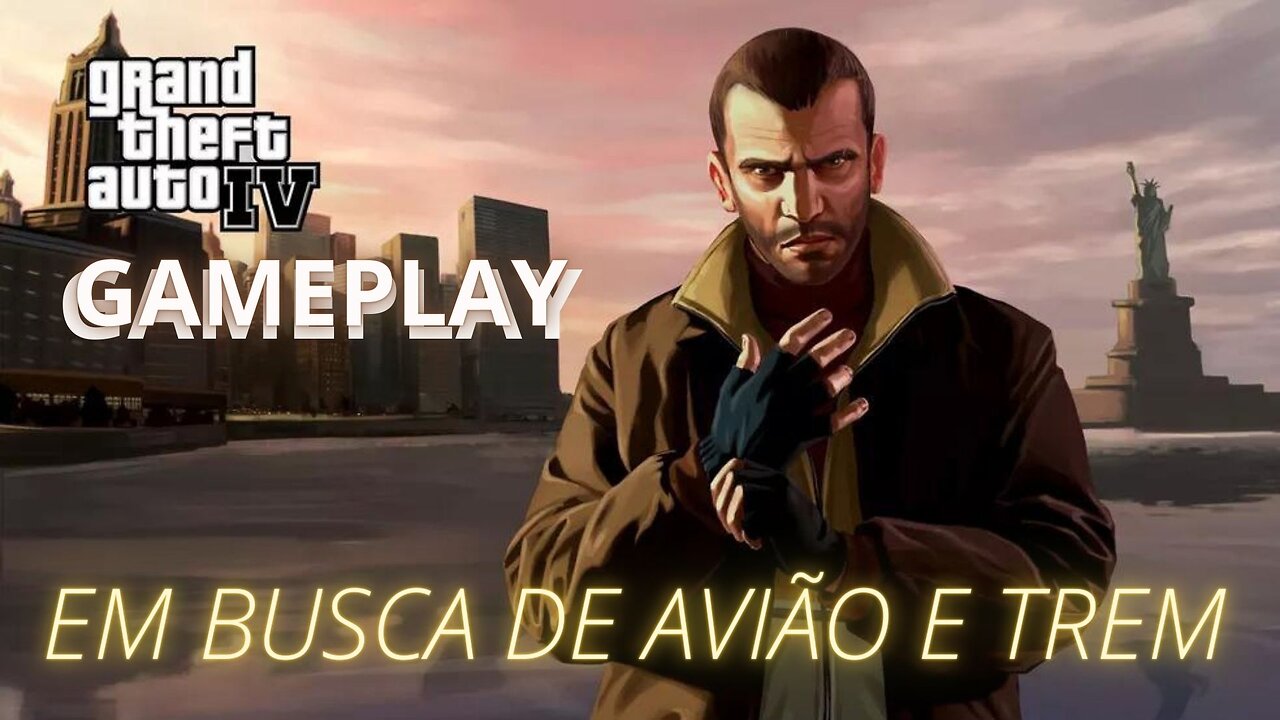 GTA 4 (GAMEPLAY) XBOX 360 - PC - PLAYSTATION 3 - VERIFIQUEI SE DAVA PRA ANDAR DE TREM E AVIÃO