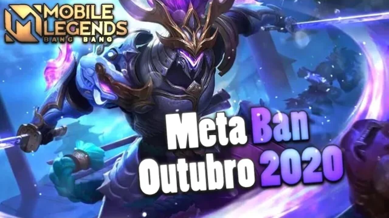 Quais HERÓIS BANIR • META BAN OUTUBRO 2020 | Mobile Legends