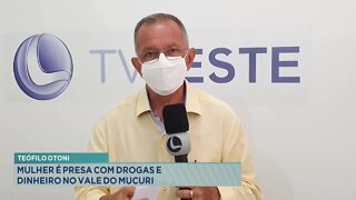 Teófilo Otoni: mulher é presa com drogas e dinheiro no Vale do Mucuri