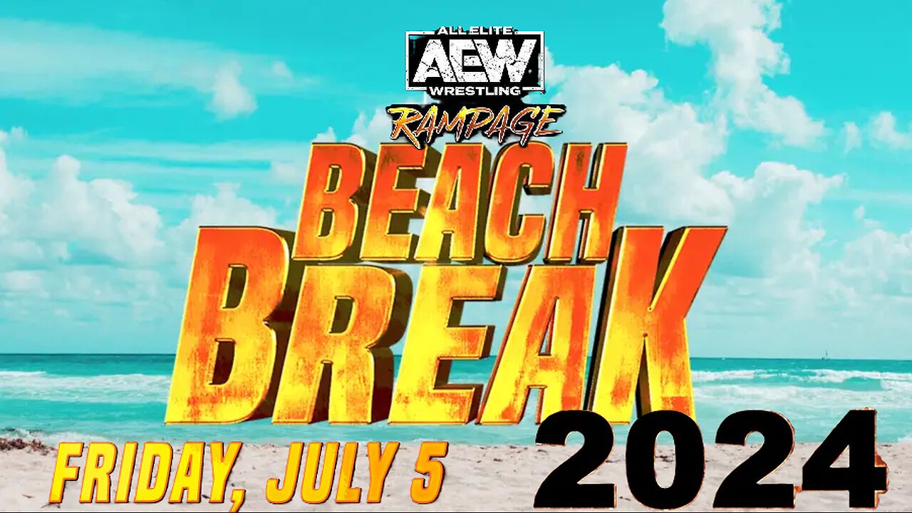 AEW Rampage Beach break Results 2024 05th July 2024