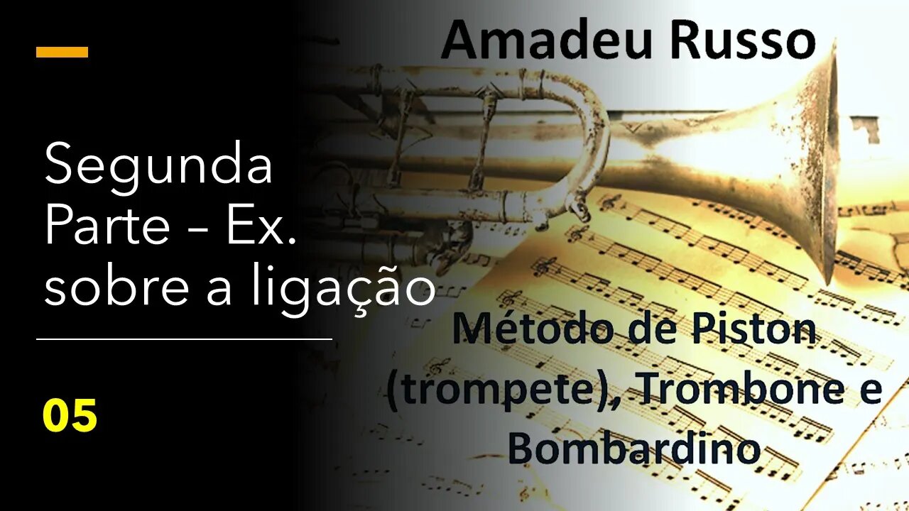 Método Amadeu Russo para Piston, Trombone e Bombardino - Segunda Parte - Ex. sobre a ligação 05