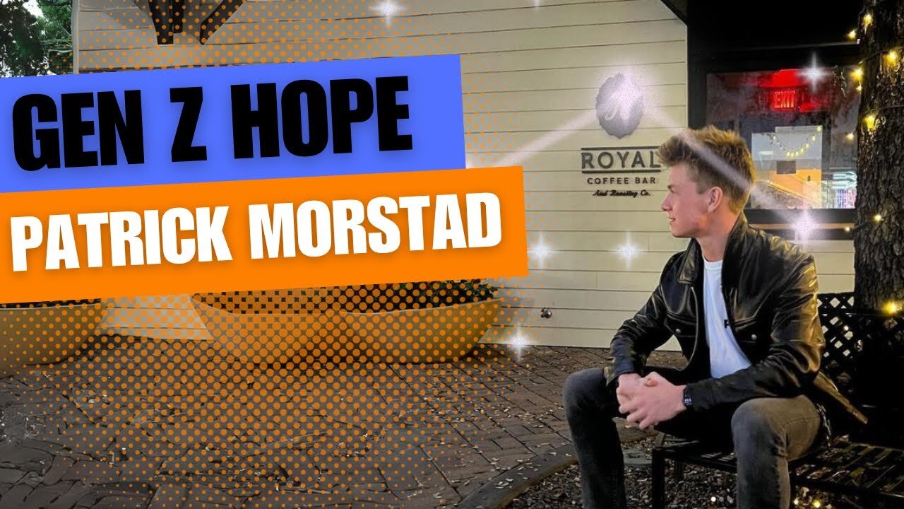 Ep.11 Gen Z Hope w/ Guest Patrick Morstad