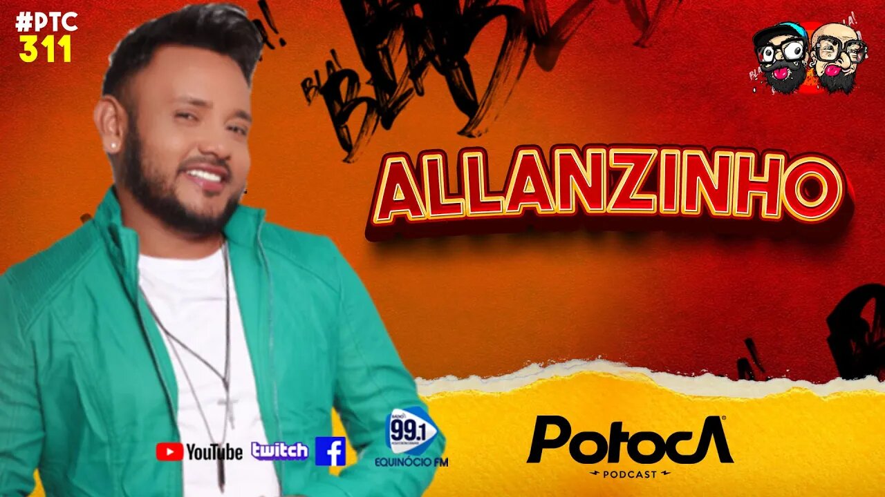 ALLANZINHO | PTC #311