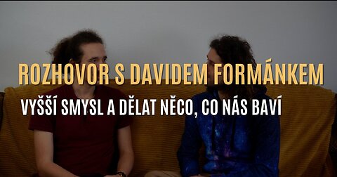 Rozhovor Matouše Svobody s Davidem Formánkem