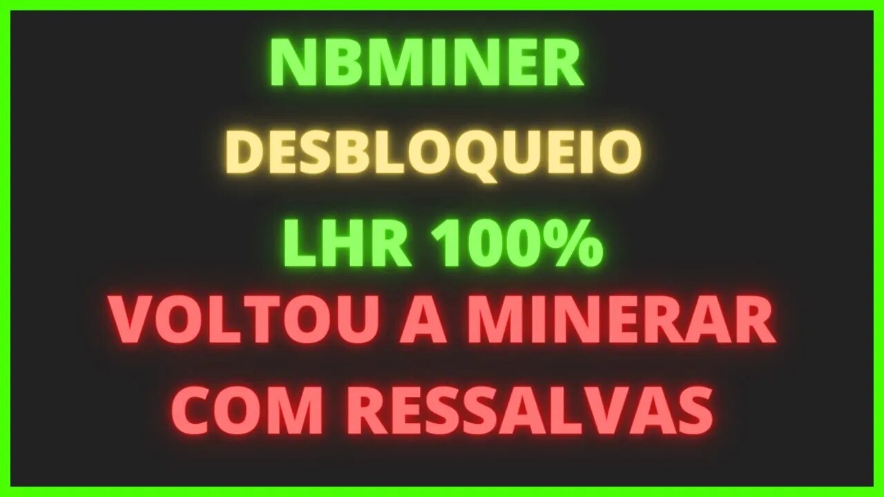 NBMINER Desbloqueio 100% Minerando com Travamentos