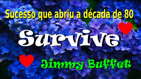 135 - SURVIVE - JIMMY BUFFET