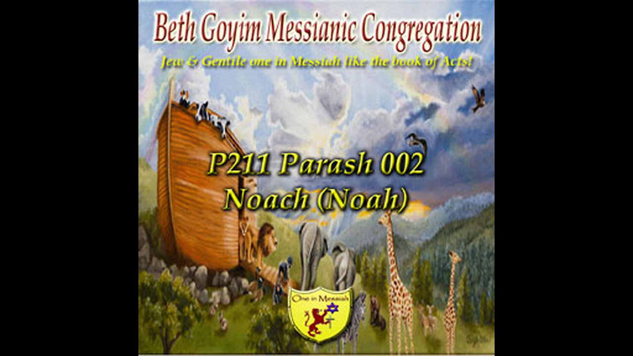 BGMCTV MESSIANIC LESSON P211 Parash 002 Noach (Noah) B’resheet 6_9 -11_32 HQ PowerPoint