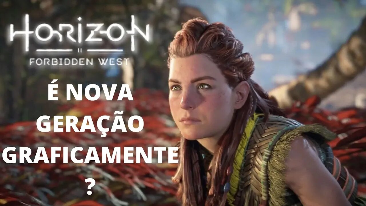 HORIZON FORBIDDEN WEST É UM GAME DE NOVA GERAÇÃO ?