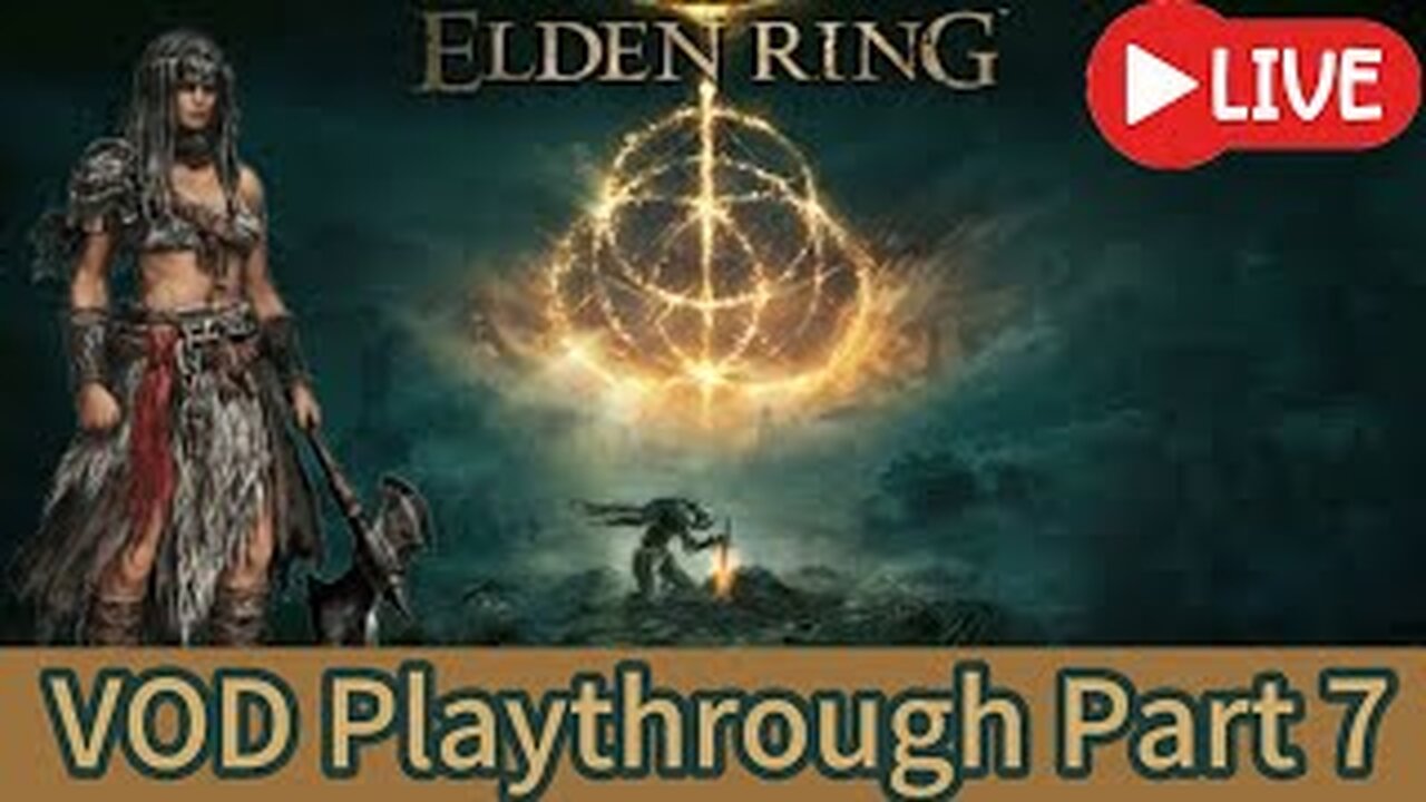 (VOD) Elden Ring Part:07