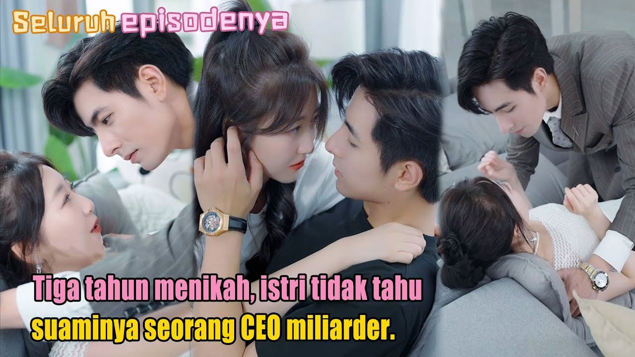 Tiga tahun menikah, istri tidak tahu suaminya seorang CEO miliarder