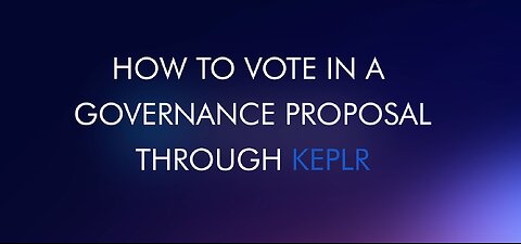 Using Keplr to vote on a governance proposal.