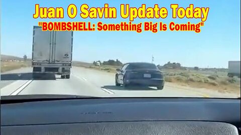 Juan O Savin Update Today Oct 11: "BOMBSHELL: Something Big Is Coming"