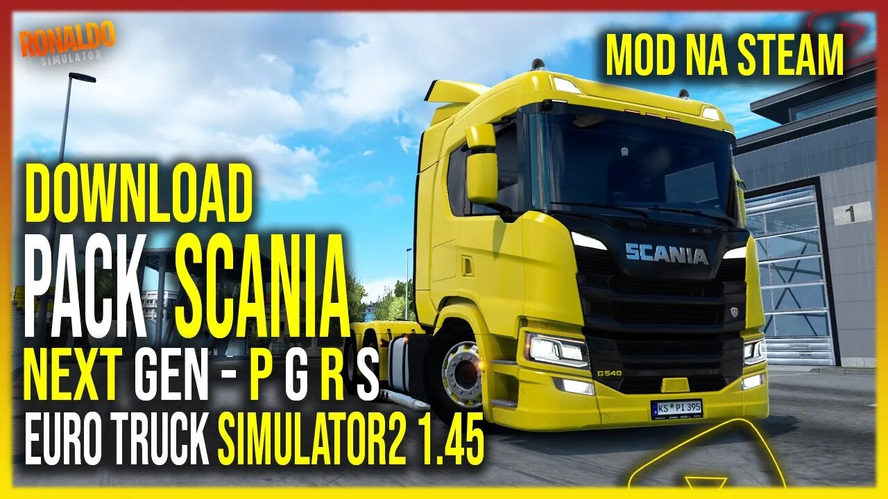 ▶️ETS2 1.45 PACK SCANIA P G R S NEXT GEN EURO TRUCK SIMULATOR 2 1.45