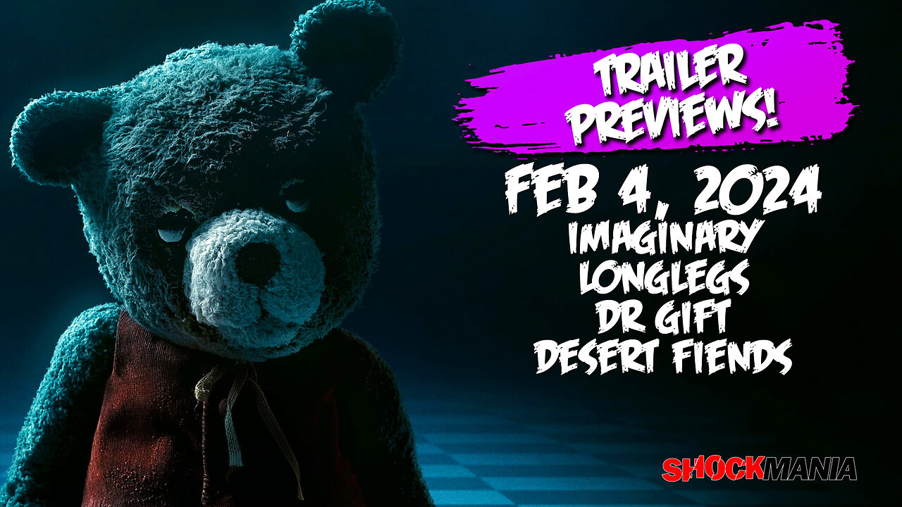 HORROR TRAILER PREVIEWS! Imaginary, Longlegs, Dr Gift, Desert Fiends