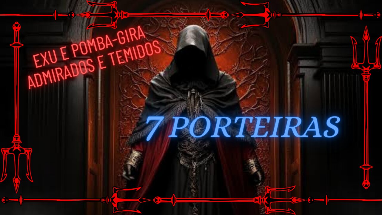 Exu 7 Porteiras, Exu e Pomba-Gira: Admirados e Temidos