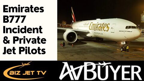 Emirates B777 Incident & Private Jet Pilots